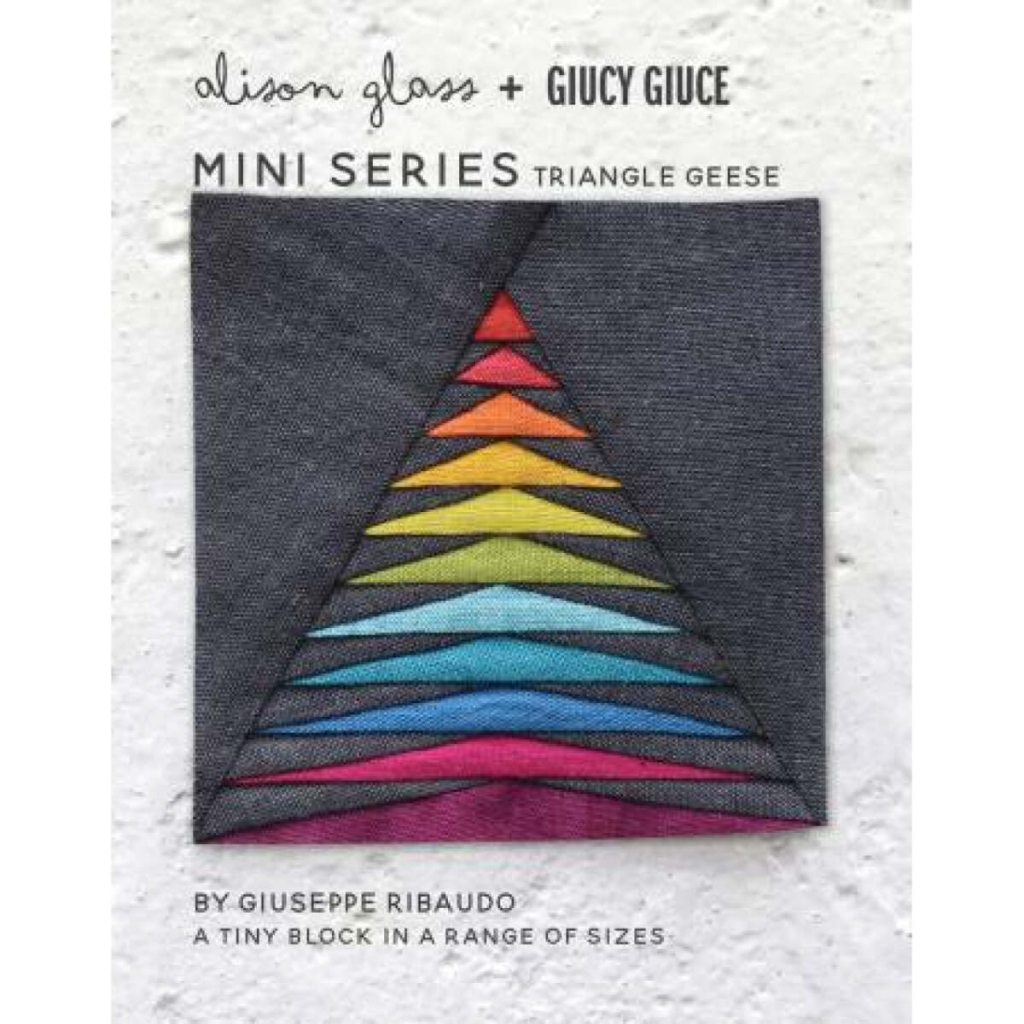 Mini Series Triangle Geese, Allison Glass + Giucy Giuce