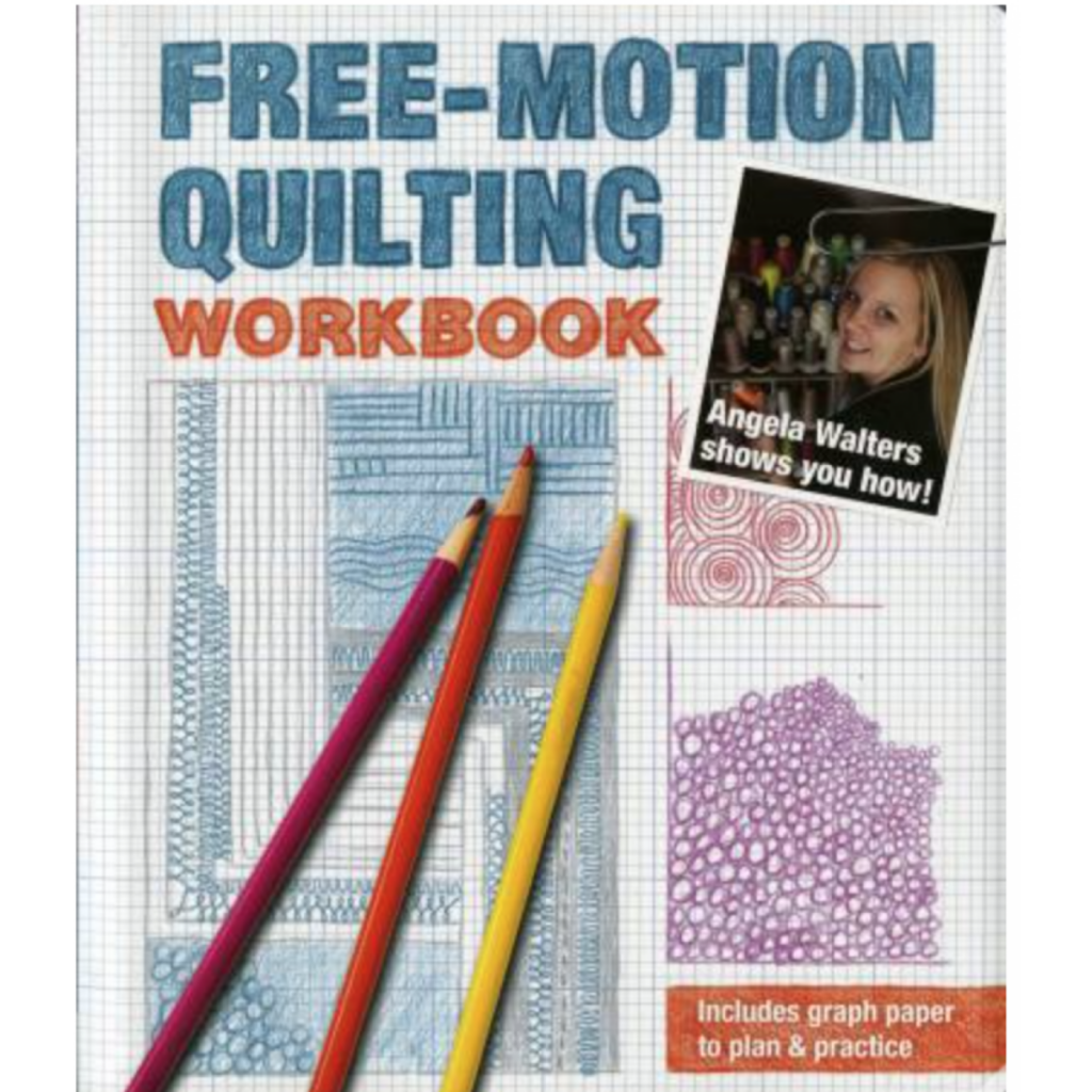 Free-motion quilting workbook, av Angela Walters