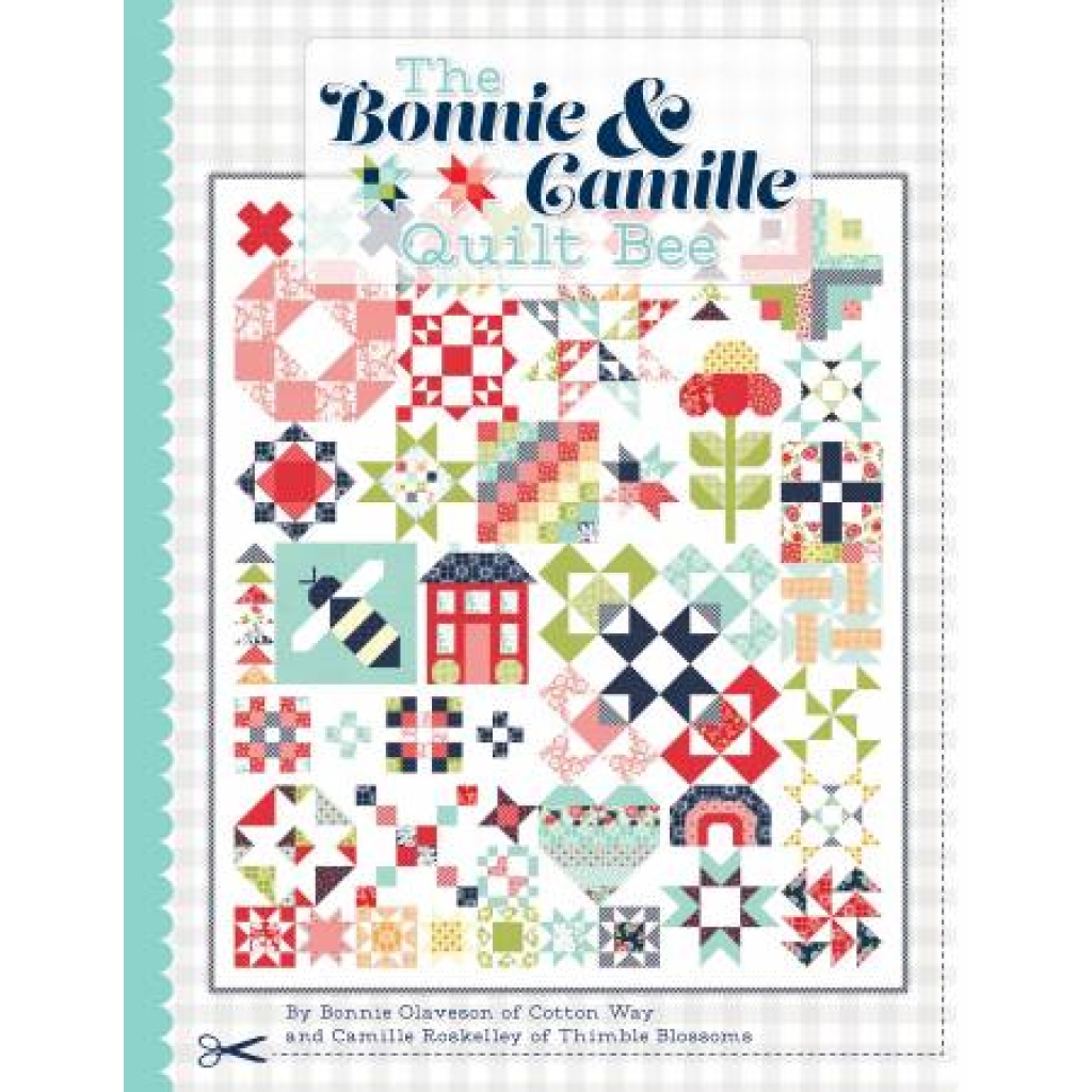 The Bonnie & Camille Quilt Bee Book