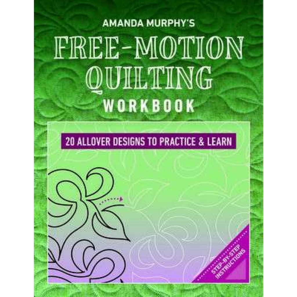 Amanda Murphy’s Free-Motion Quilting Workbook